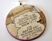Comic Book Word Bubble Pendant - Poker Chip Necklace - Geeky Comic Jewelry - Late for work again