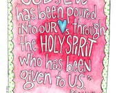 God's Love has been poured into our HEARTS scripture watercolor painting art print by Marley Ungaro