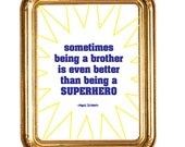 Digital Print: Being A Big Brother