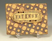 Friends Stoneware Clay Plaque