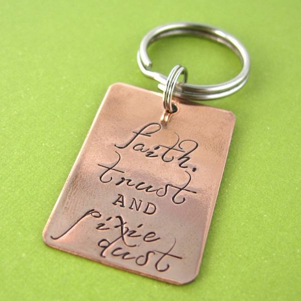 Faith Trust and Pixie Dust Key Chain - Peter Pan Hand Stamped Key Chain
