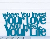 Where You Invest Your Love You Invest Your Life (Mumford and Sons, valentine)