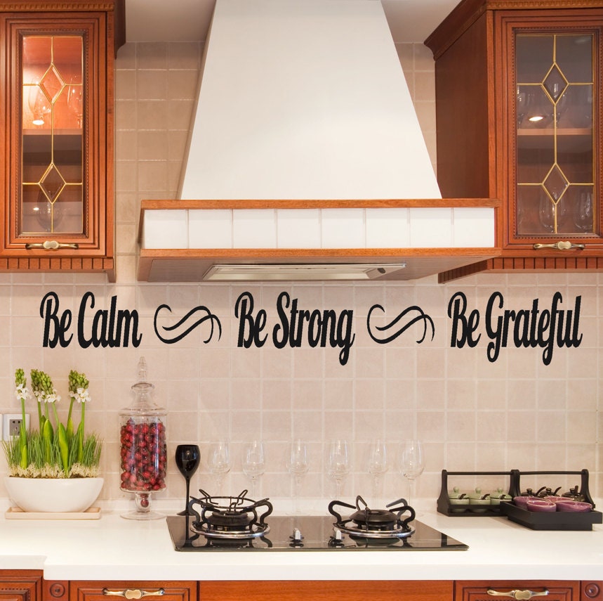 Be Calm Be Strong Be Grateful Vinyl Wall Decal Office decor, Inpirational Quotes workplace, classroom, home decor wall graphics