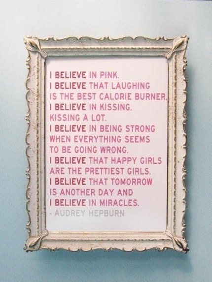 I Believe in Pink - Audrey Hepburn Quote Print - 11 x 14