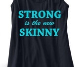 Strong is the New Skinny Train Gym Tank Top Flowy Racerback Workout Custom Colors You Choose Size & Colors
