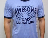 AWESOME DAD Mens T-shirt Ringer This is what an dad looks like shirt tshirt daddy gift Father's Day new baby shower