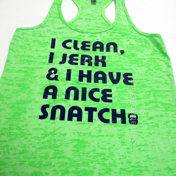 I Clean, Jerk & I Have a Nice SNATCH Kettlebell Womens Tank top Racer back Burnout crossfit NEON pink