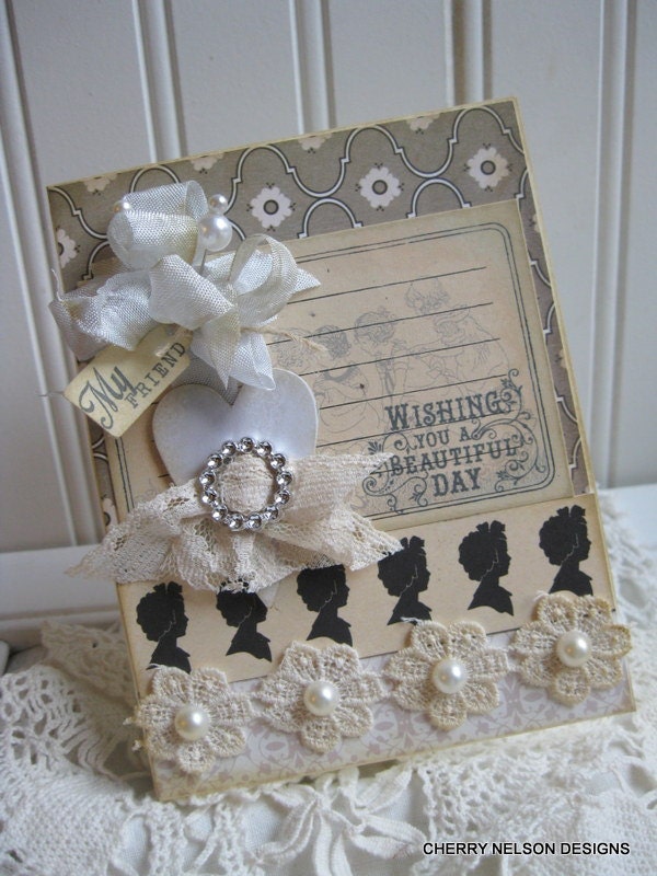 shabby friend card-OLD FASHION SILHOUETTES-wishing you a beautiful day my friend handmade card