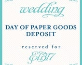 wedding day of paper goods deposit reserved for: Eli317