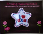 Felt Hair Clips - Hair Accessories - Large Patriotic Red, White, And Blue Embroidered Felt I Love USA Star Shaped Hair Clippie
