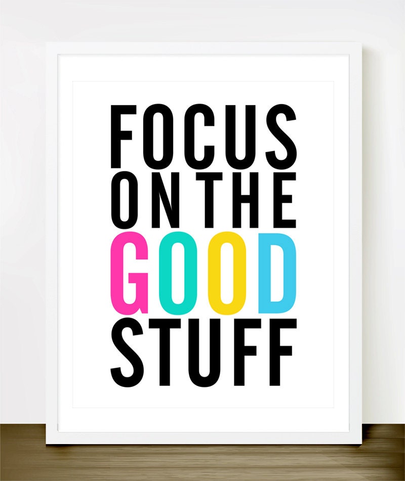 Focus On The Good Stuff - Inspiring 8x10 inch on A4 Print (in Multi Color & Black)