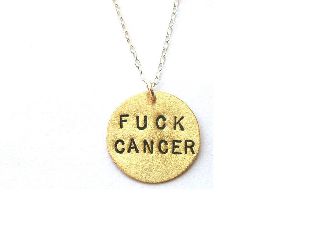 F .CK CANCER Necklace--Hand Stamped Necklace, Brass Disc, Circle, Round, Breast Cancer Awareness, MATURE, Fuck Cancer