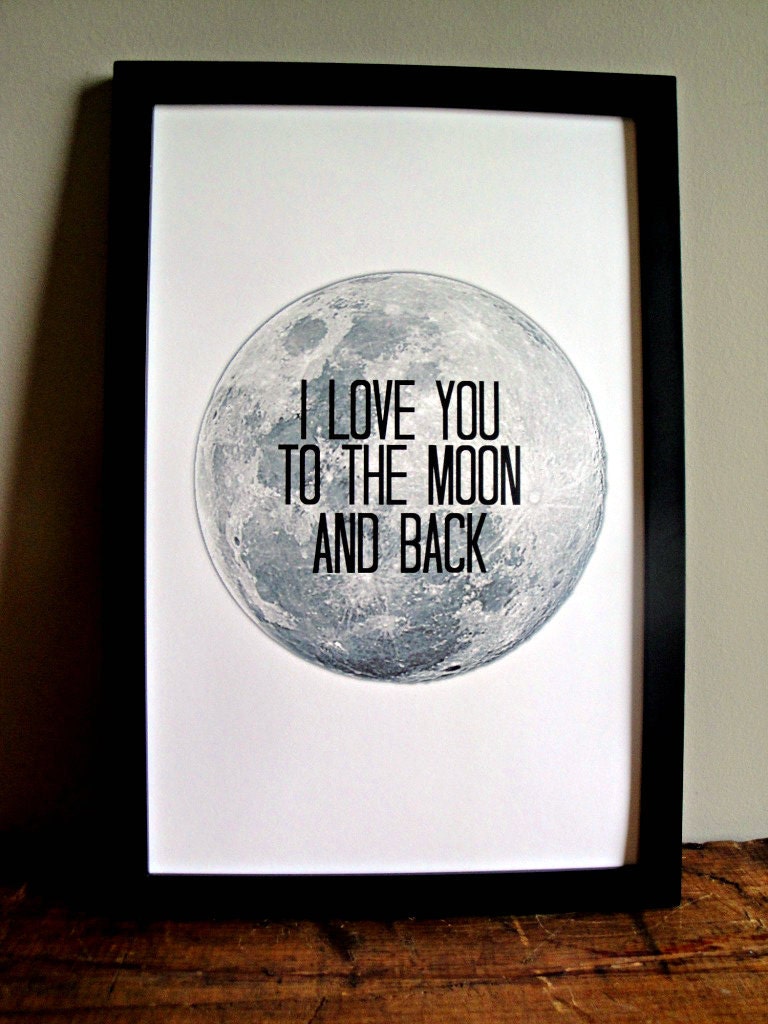 I Love You to the Moon and Back - FRAMED Print - 11x17