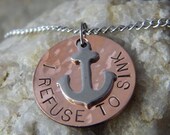 Copper I Refuse to Sink Anchor or You are my Anchor Necklace with Stainless Steel Anchor