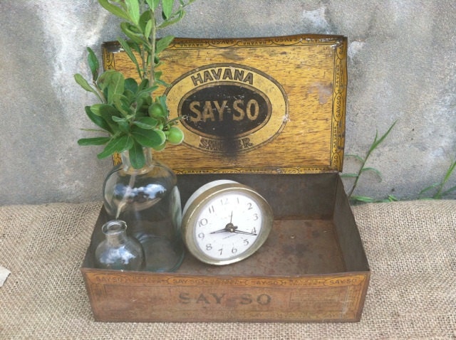 Vintage - Rusty Crusty - Say SO Havanna Cigar Tin - Box - Repurpose Planter - Rustic Industrial Decor - Country CHIC