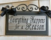 Everything Happens For a Reason Metal on Wood Wall Plaque with Filigree hanger