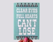 Clear EYES Full HEARTS Can't Lose Print Greeting Card