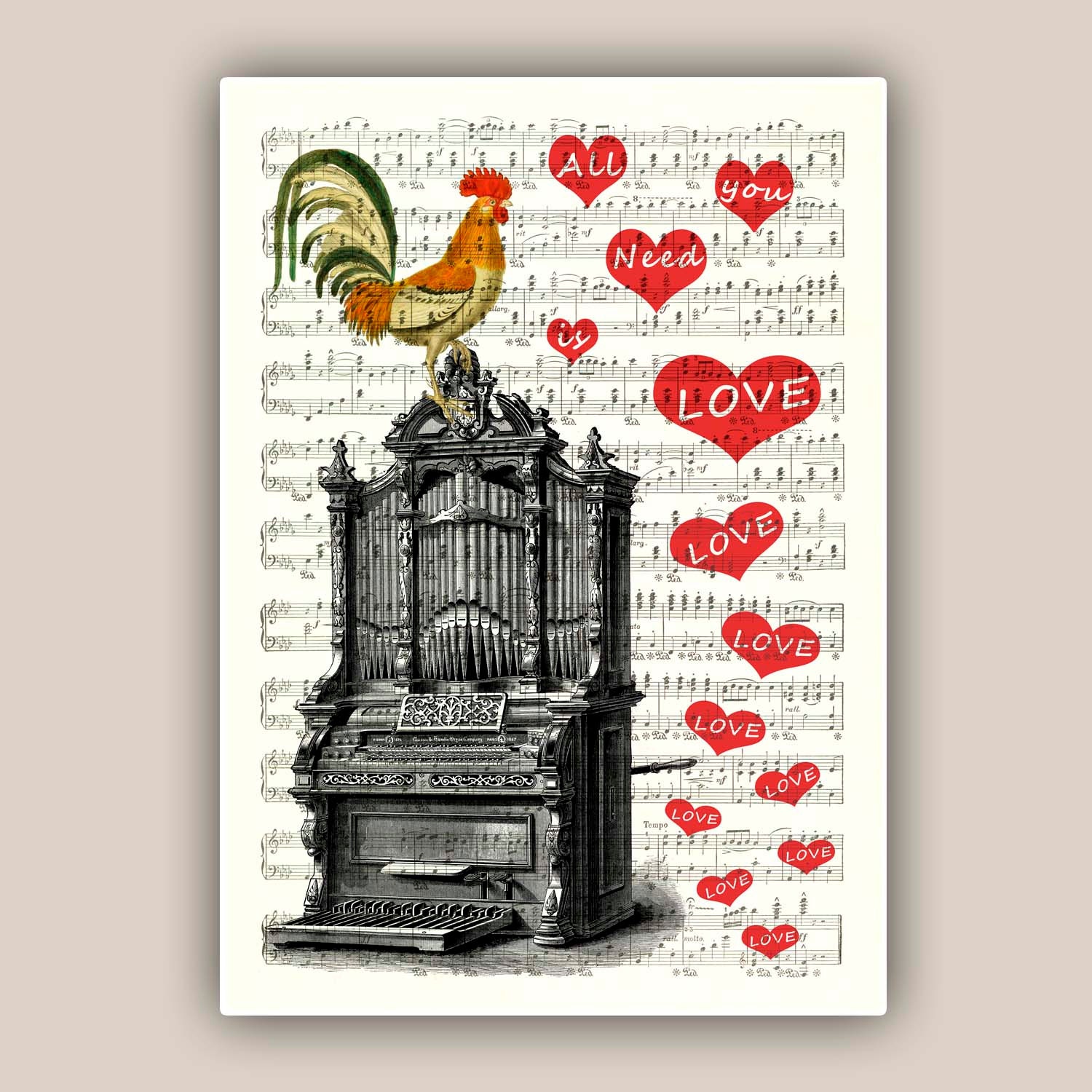 All you need is love Beatles Cock Bird  Organ Pipe Cabinet old illustration collage on old music sheet, PRINT 11x14
