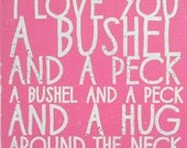 I love you  a bushel and a peck script rustic wood sign  15 x 13.5  (1604)