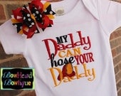 My Daddy can Hose your Daddy-  Firefighter Daddy Monogrammed Boutique White Shirt or Onesie and Hair Bow Set for Girls