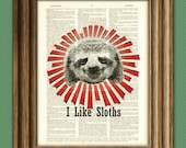 I Like Sloths Print over an upcycled vintage dictionary page book Woodland art print