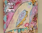 On Sale Whimsical Bird art, colorful 8 x 8 mixed media original, living the dream