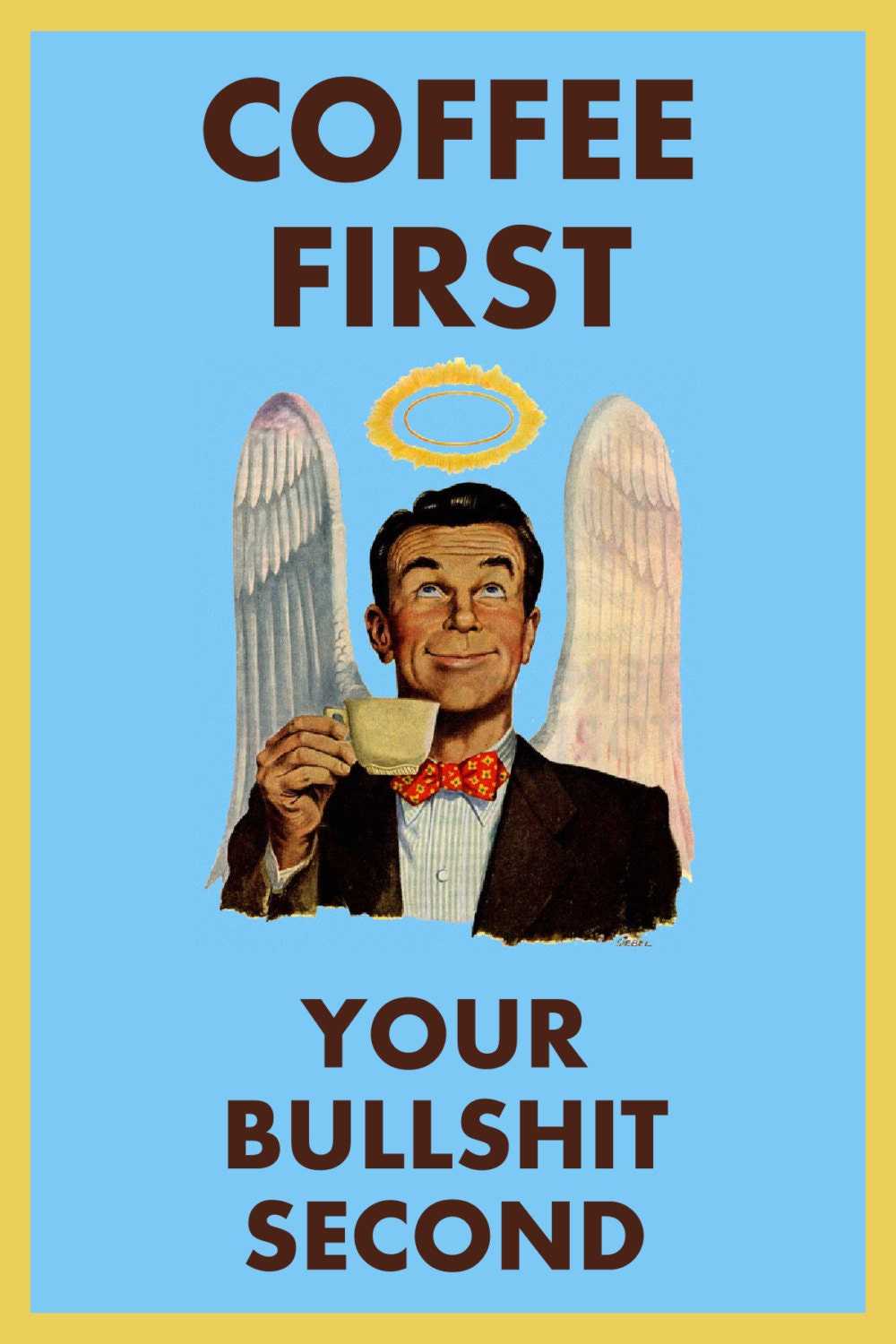 COFFEE first your BULLSHIT second Adult Humor Greeting Card