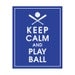 Keep Calm and PLAY BALL, 8x10 Art Print (Baseball) (Featured American Blue) Buy 3 and get 1 Free