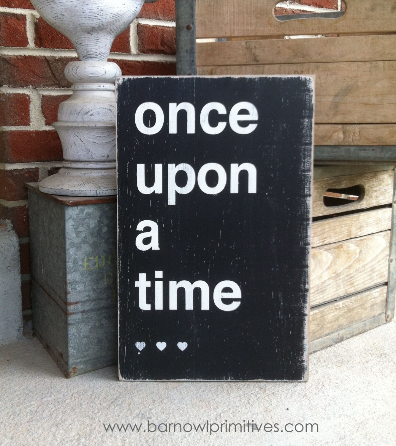 Once Upon a Time...  Distressed Sign in Black with White Vintage Style