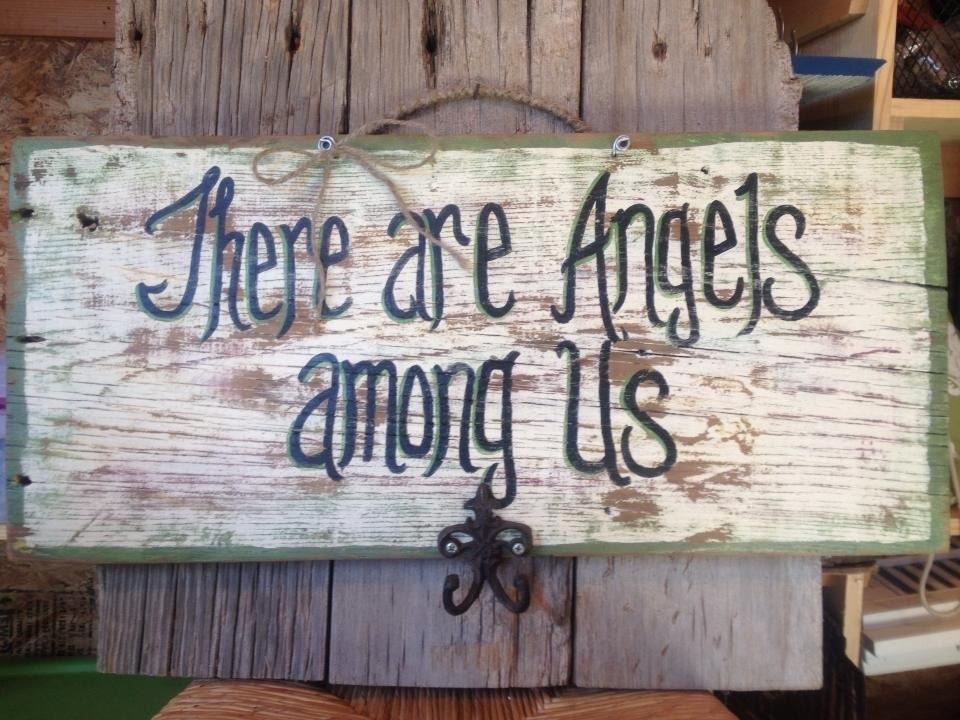 There are angels among us sign