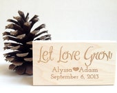 Let Love Grow. Custom Stamp. 1.5"x3"  Wedding Favors. Made to Order