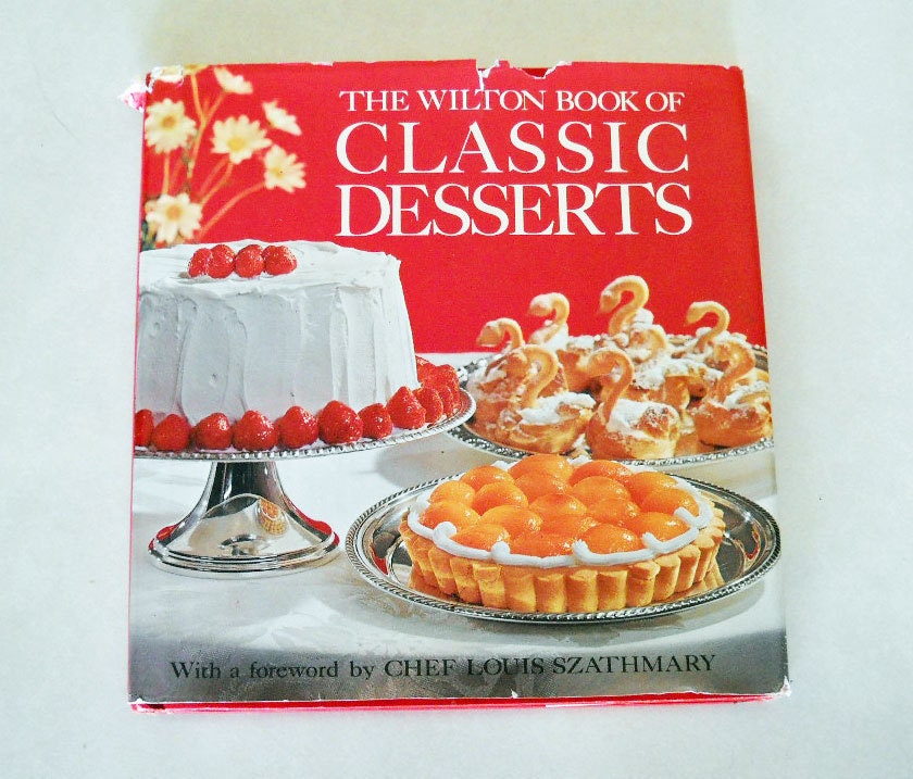 Vintage Wilton Book of Classic Desserts Vintage Cookbook