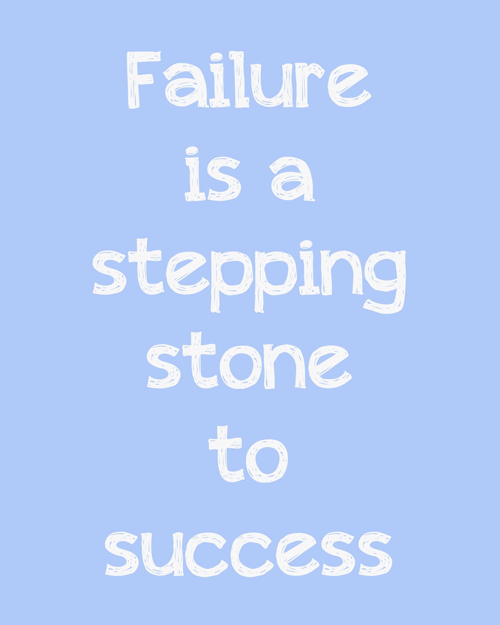 Failure is a stepping stone to success typography light blue