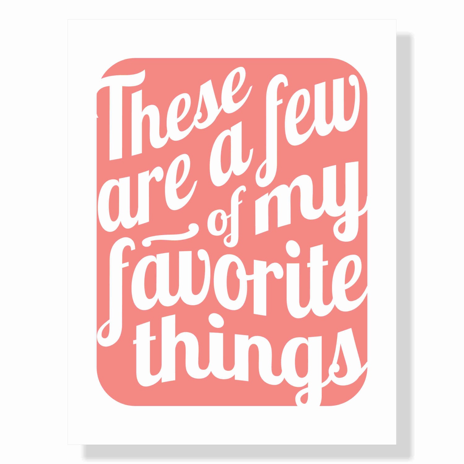 These Are a Few of My Favorite Things v6 - music inspired typography print in bubblegum pink 5x7