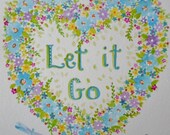 Let it Go  Watercolor Print 8 x 10 Peace Zen Love Art