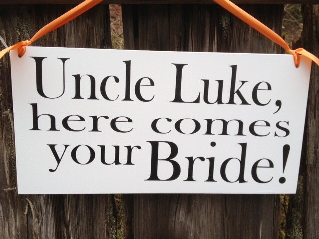 Wedding Signs, Photo Prop  Double Sided Uncle here comes your Bride/Happily Ever After