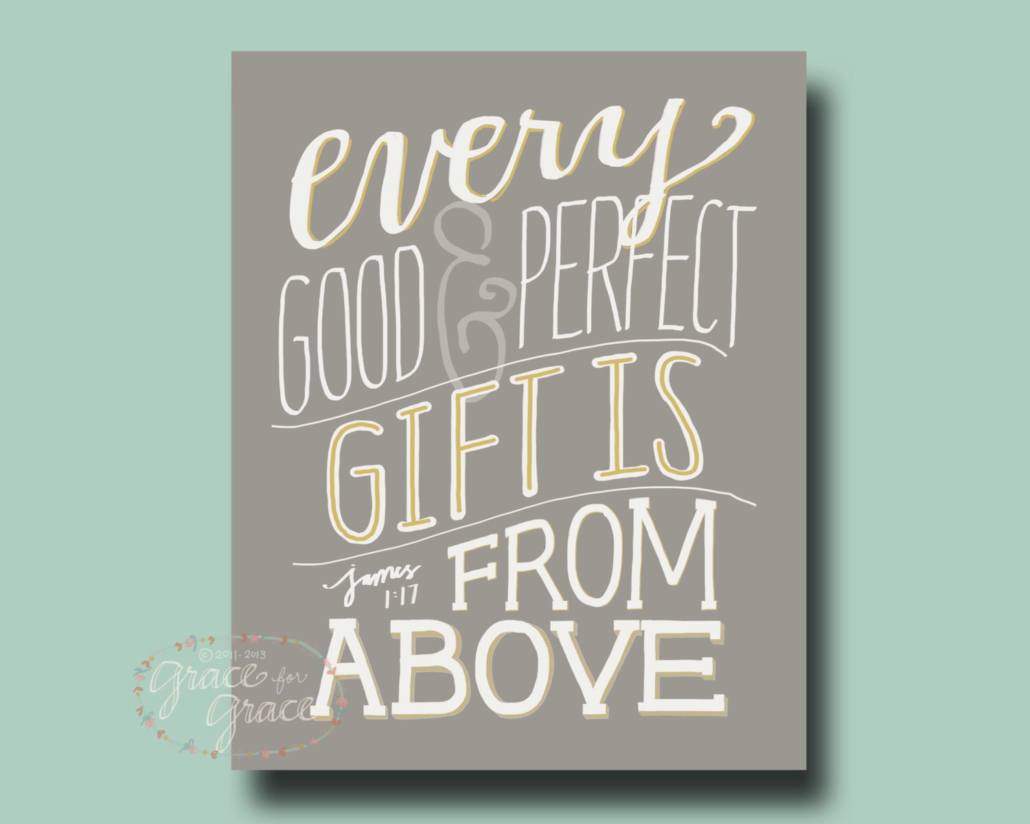 8x10 Fine Art Giclee Print- Every Good and Perfect Gift is From Above- Hand Typography - Nursery Art - Baby Dedication- Baby Shower
