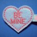 Valentine Felt Hair Clip Clippie -  Be Mine Heart  - For Infant Toddler Girl