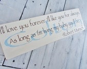 Baby Boy's Girl's Nursery Art- "I'll Love you forever, I'll like you for always, As long as I'm living my Baby you'll be" CUSTOMIZED Name
