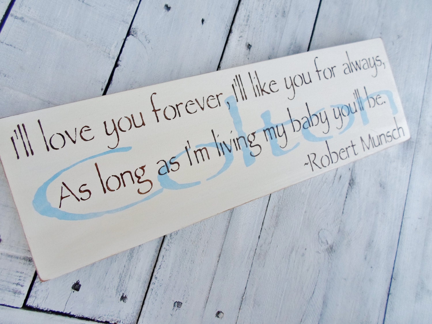 Baby Boy's Girl's Nursery Art- "I'll Love you forever, I'll like you for always, As long as I'm living my Baby you'll be" CUSTOMIZED Name