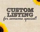 Custom Listing for Melissa