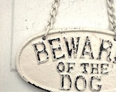 Cast Iron Old Fashioned - Beware Of The Dog - Wall Mount Puppy Sign Plaque - Distressed Shabby Chic Cream -Metal Wall Decor-Spring Gift