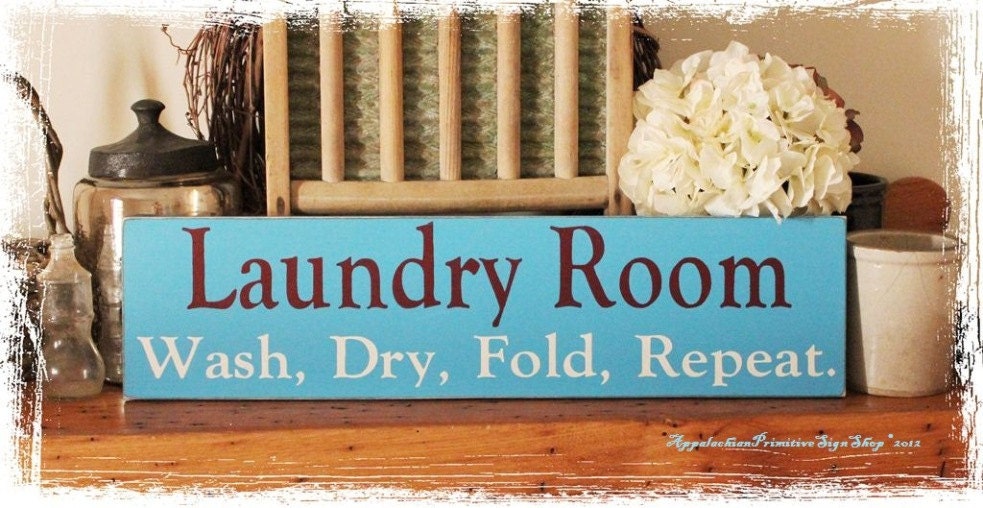 Laundry Room Wash, Dry, Fold, Repeat - WOOD SIGN - Rustic Primitive Home Decor Wall Hanging