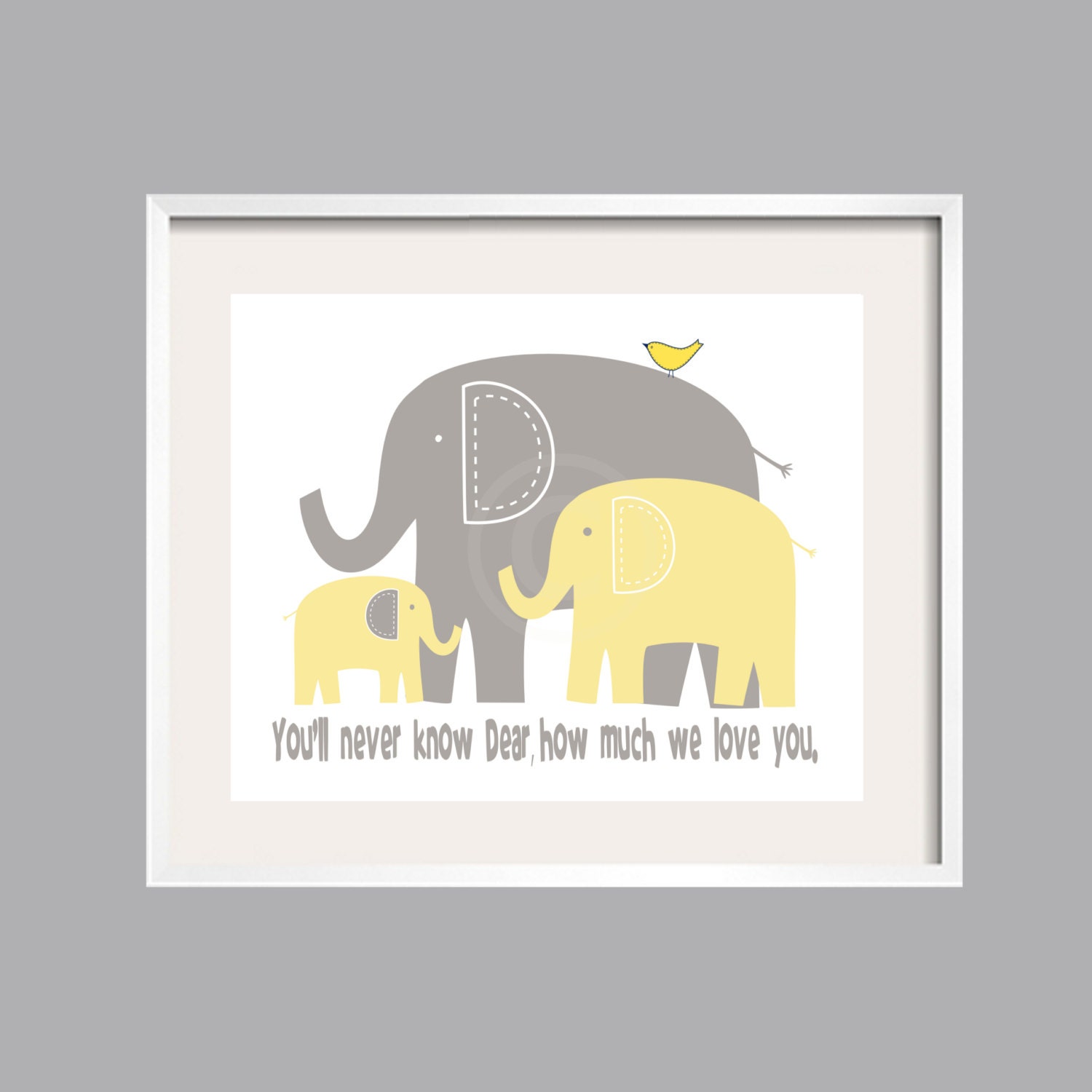 Eli's Elephant Art Print You Are My Sunshine " You'll never know dear" Poster 13x19 in yellow and gray, great baby shower gift UNFRAMED