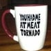 PRE-ORDER - Parks and Recreation - Ron Swanson - You had me at meat tornado mug- Ships on May 19