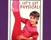 LET'S GET Physical - Funny I Love You Card - Olivia Newton John - New Listing 2013