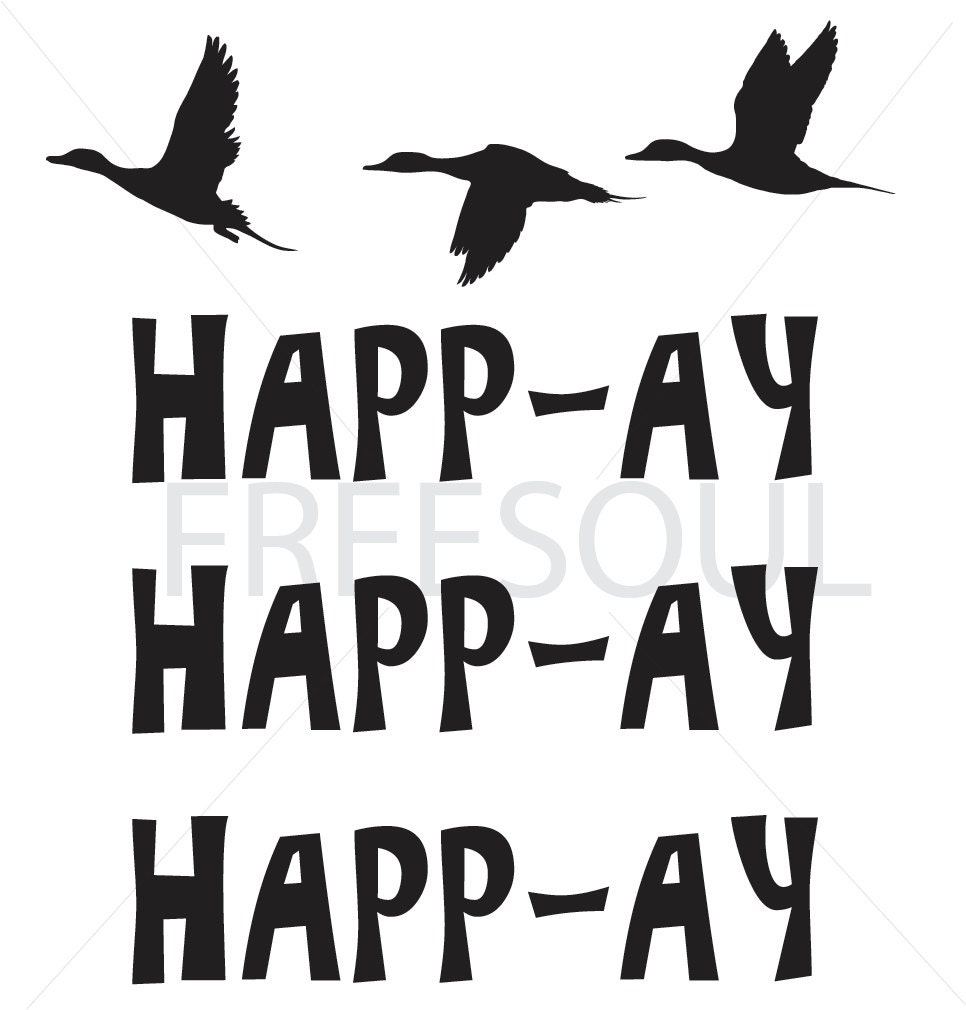 Happy Happy Happy/ Hap-pay Hap-pay Hap-pay/ Happ-ay Happ-ay Happ-ay Duck Dynasty Decal