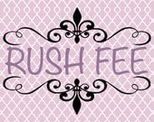 RUSH FEE Add-on