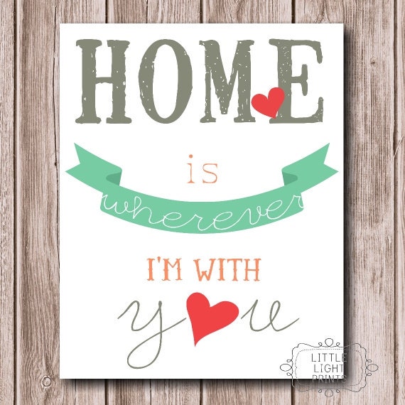 Home is Wherever I'm With You- Mint/Coral