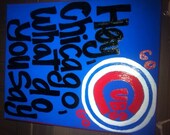 Hand Painted Canvas - 8x10 - Chicago Cubs - Hey Chicago - Go Cubs Go